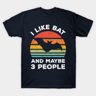 I Like Bat and Maybe 3 People, Retro Vintage Sunset with Style Old Grainy Grunge Texture T-Shirt